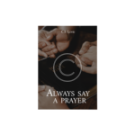 Always Say a Prayer